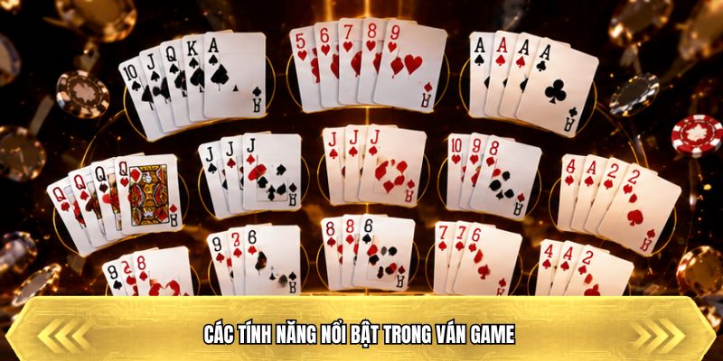 Các tính năng nổi bật trong ván game 